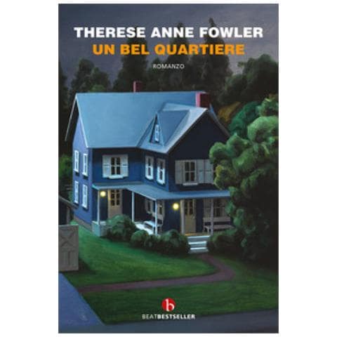 Therese Anne Fowler - Un Bel Quartiere - Foto 1