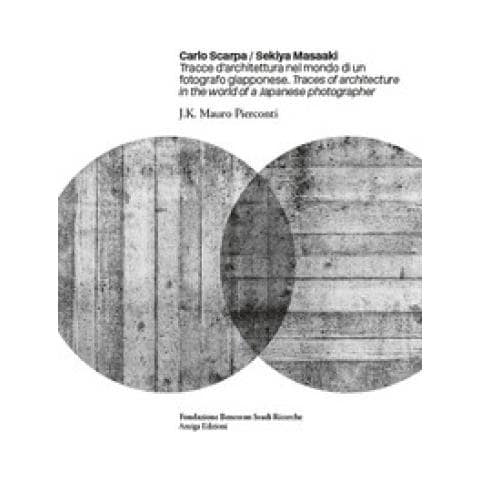 Mauro J. K. Pierconti - Carlo Scarpa. Sekiya Masaaki. Tracce d'architettura nel mondo di un fotografo giapponese-Traces of architecture in the world of a Japanese photographer. Ediz. bilingue - Foto 1