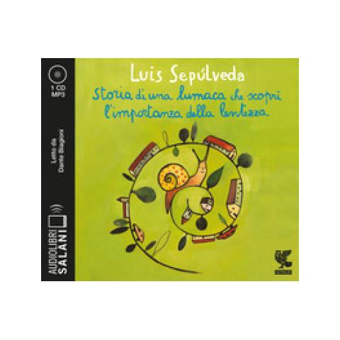 Luis Sepúlveda - Storia di una lumaca che scoprì l'importanza della lentezza letto da Dante Biagioni. Audiolibro. CD Audio formato MP3 - Foto 1