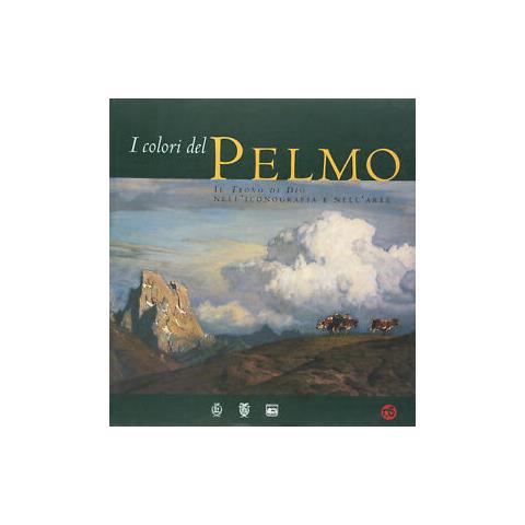 Bepi Pellegrinon - I colori del Pelmo. Il trono di Dio nell'iconografia e nell'arte - Foto 1