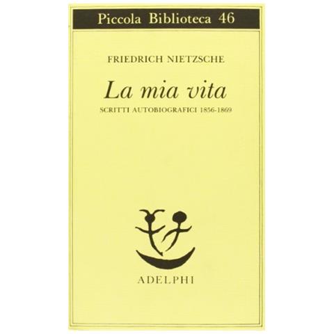 Friedrich Nietzsche - La mia vita. Scritti autobiografici 1856-1869 - Foto 2