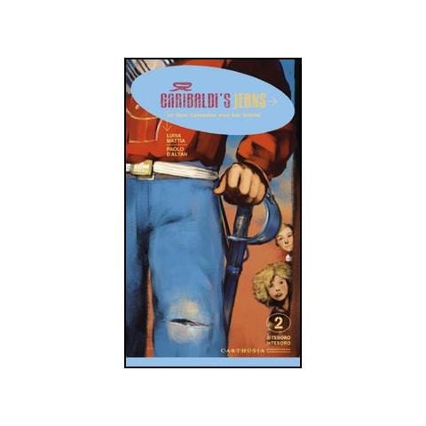 Luisa Mattia - Garibaldi's jeans. Or how Celestina won her battle - Foto 1