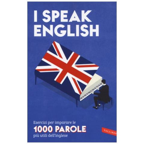 Vallardi A I Speak English Esercizi Per Imparare Le 1000 Parole Piu Utili Dell Inglese Eprice