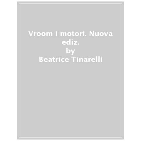 Beatrice Tinarelli - Vroom I Motori. Ediz. A Colori - Foto 1