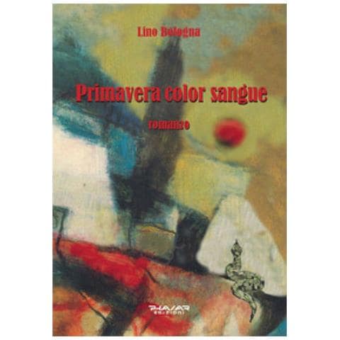 Lino Bologna - Primavera Color Sangue - Foto 1