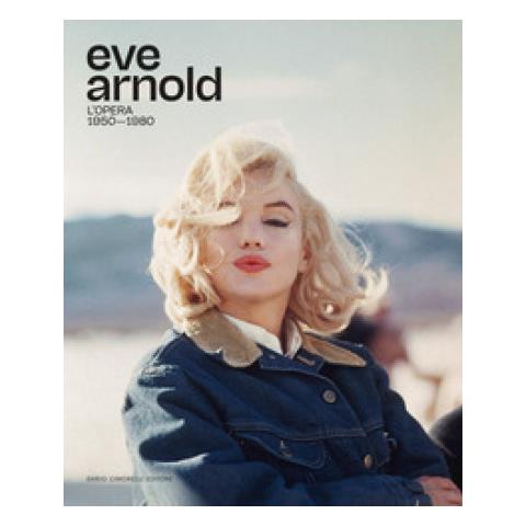 Monica Poggi - Eve Arnold. L'opera. 1950-1980. Ediz. italiana e inglese - Foto 1