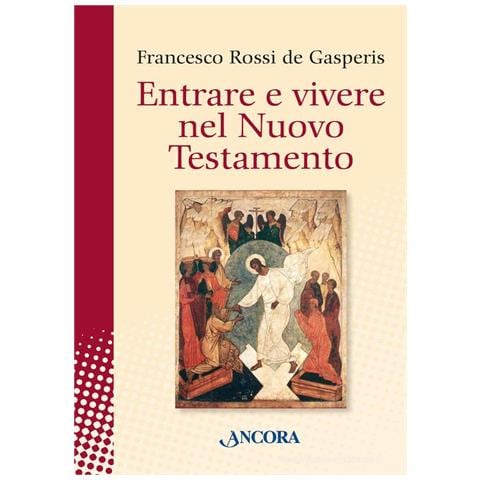Francesco Rossi De Gasperis - Entrare e vivere nel Nuovo Testamento - Foto 1
