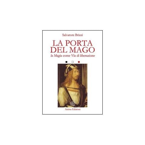 Salvatore Brizzi - La porta del mago. La magia come via di liberazione - Foto 1