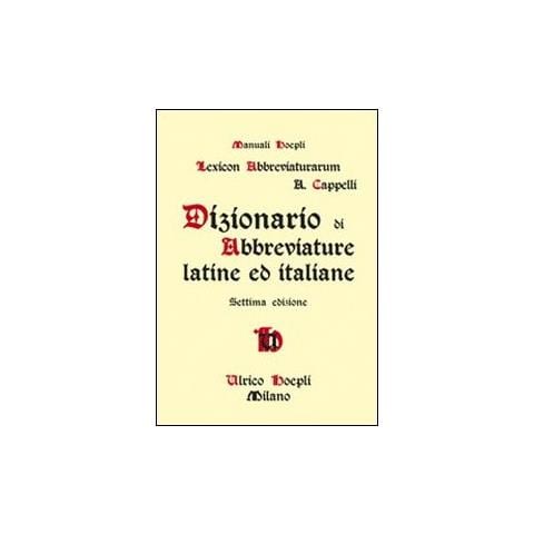 Adriano Cappelli - Dizionario di abbreviature latine ed italiane - Foto 2
