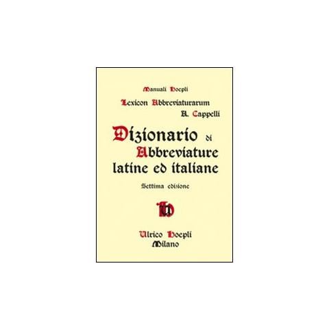Adriano Cappelli - Dizionario di abbreviature latine ed italiane - Foto 1