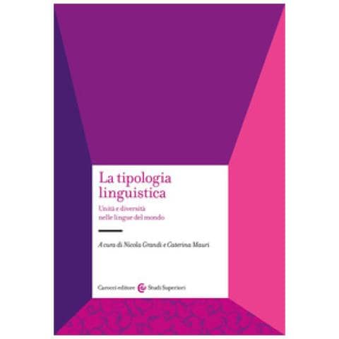 Nicola Grandi - La tipologia linguistica. Unità e diversità nelle lingue del mondo - Foto 1