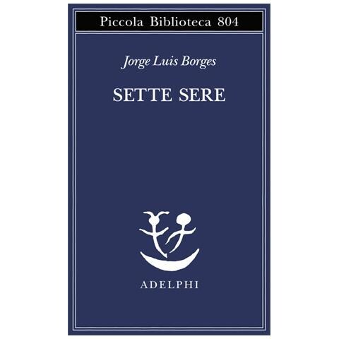 Jorge L. Borges - Sette sere - Foto 2
