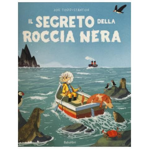 Joe Todd-Stanton - Il segreto della roccia nera. Ediz. a colori - Foto 1