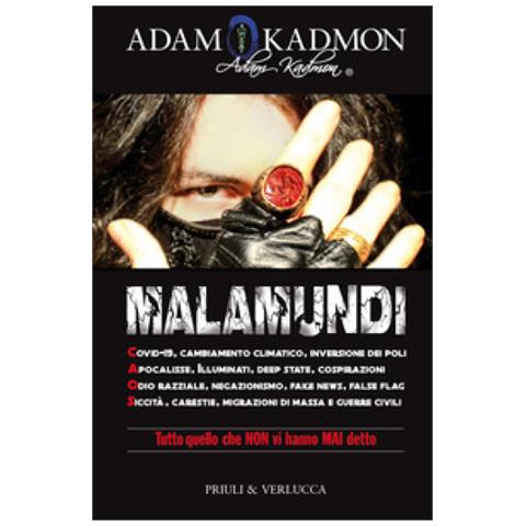 Malamundi. Covid-19, Cambiamento Climatico, Inversione Dei Poli, Apocalisse, Illuminati, Deep State, Cospirazioni, Odio Razziale, Negazionismo, Fake News, False Flag, Siccità, Carestie, Migrazioni Di - Foto 2