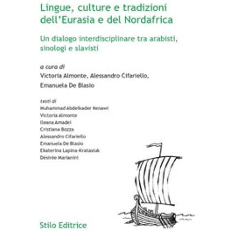 Victoria Almonte - Lingue, culture e tradizioni dell'Eurasia e del Nordafrica. Un dialogo interdisciplinare tra arabisti, sinologi e slavisti - Foto 1