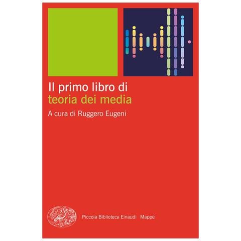 Ruggero Eugeni - Il primo libro di teoria dei media - Foto 1