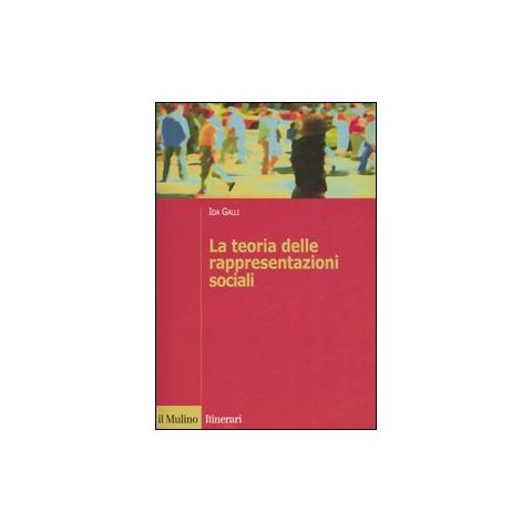 Ida Galli - La teoria delle rappresentazioni sociali - Foto 1
