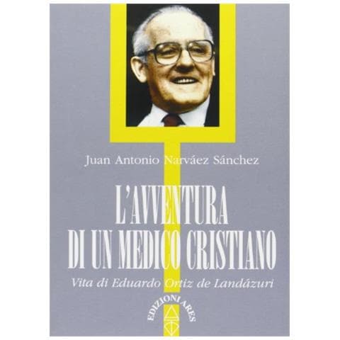Juan A. Narváez Sanchez - L'avventura di un medico cristiano - Foto 1