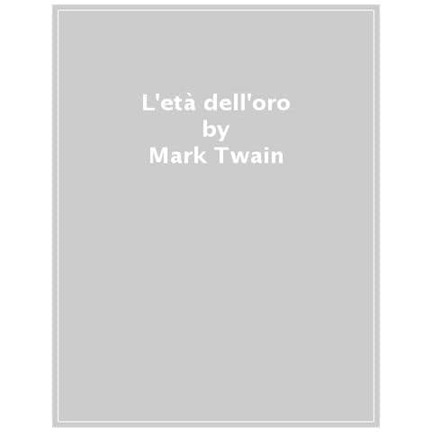 Mark Twain - L'età Dell'oro - Foto 1