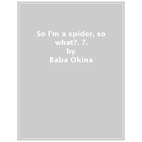 Okina Baba - So I'm a spider, so what?. Vol. 7 - Foto 1