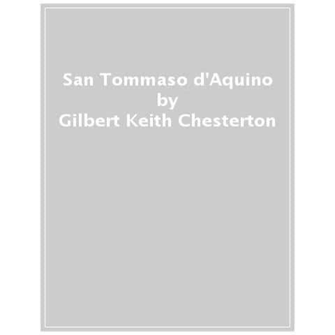 Gilbert Keith Chesterton - San Tommaso d'Aquino - Foto 1