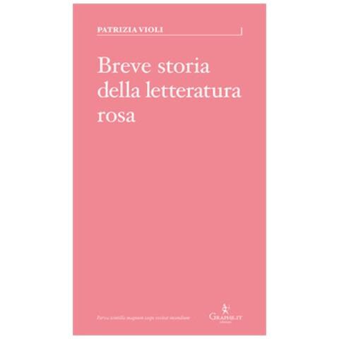 Patrizia Violi - Breve Storia Della Letteratura Rosa - Foto 1