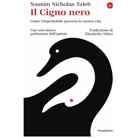 Nassim Nicholas Taleb - Il Cigno Nero. Come L'improbabile Governa La Nostra Vita - Foto 2