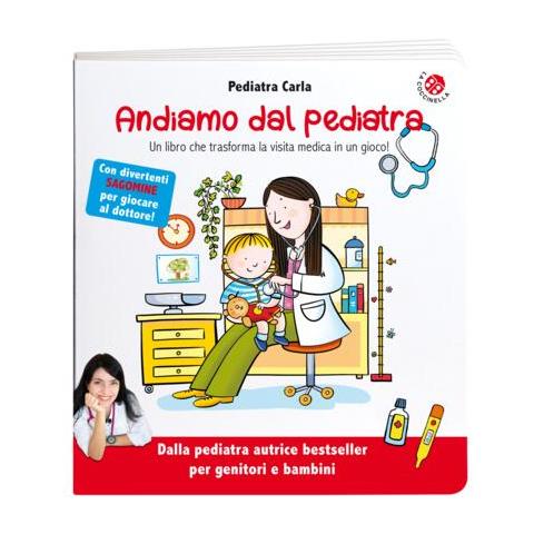Pediatra Carla - Andiamo dal pediatra. Un libro che trasforma la visita medica in un gioco! Ediz. illustrata - Foto 2