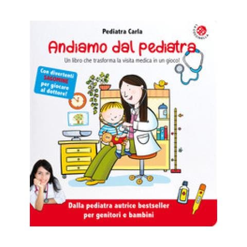 Pediatra Carla - Andiamo dal pediatra. Un libro che trasforma la visita medica in un gioco! Ediz. illustrata - Foto 1