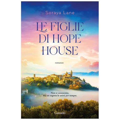 Soraya Lane - Le Figlie Di Hope House - Foto 2