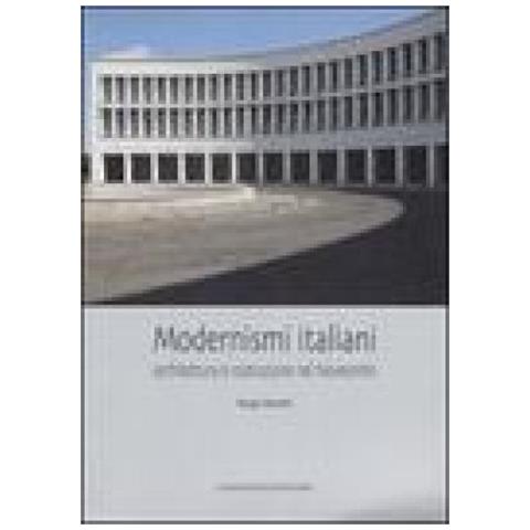 Sergio Poretti - Modernismi italiani. Architettura e costruzione nel Novecento. Ediz. illustrata - Foto 2