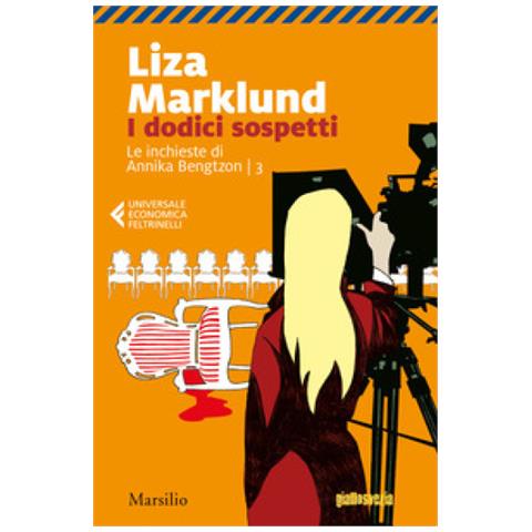 Liza Marklund - I Dodici Sospetti. Le Inchieste Di Annika Bengtzon. 3. - Foto 1