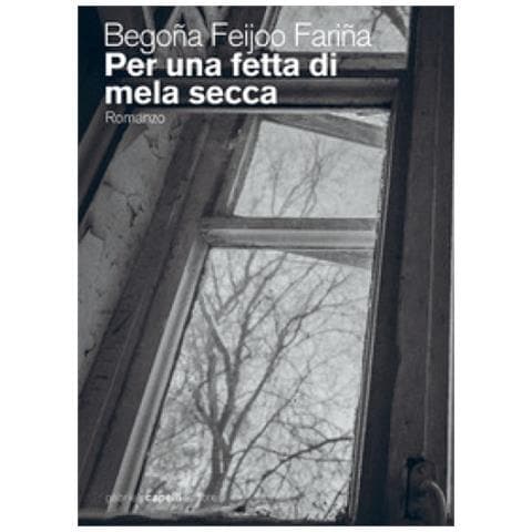Begoña Feijoó Fariña - Per una fetta di mela secca - Foto 1