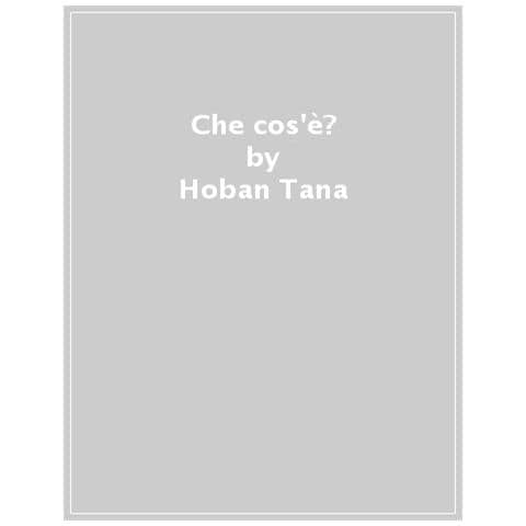 Tana Hoban - Che cos'è? Ediz. illustrata - Foto 1