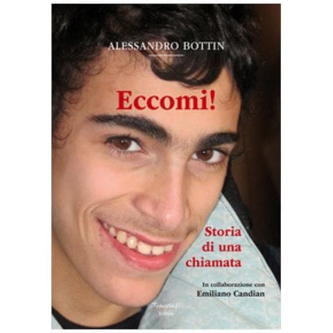 Alessandro Bottin - Eccomi!. Storia Di Una Chiamata. Nuova Ediz. - Foto 1