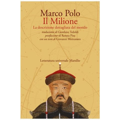 Marco Polo - Il Milione. La Descrizione Dettagliata Del Mondo - Foto 1