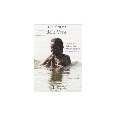 Mauro Bergonzi - La danza della vita. Ediz. italiana e inglese. Con DVD - Foto 1