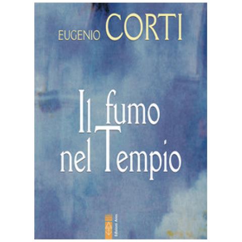 Eugenio Corti - Il Fumo Nel Tempio - Foto 1