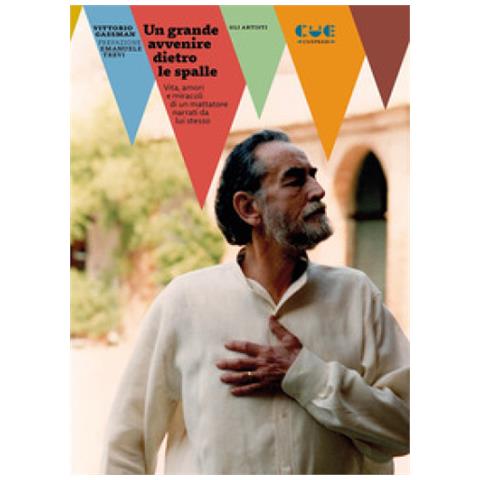 Vittorio Gassman - Un Grande Avvenire Dietro Le Spalle. Vita, Amori E Miracoli Di Un Mattatore Narrati Da Lui Stesso - Foto 1