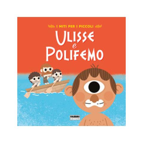 Valentina Camerini - Ulisse E Polifemo. I Miti Per I Piccoli. Ediz. A Colori - Foto 1
