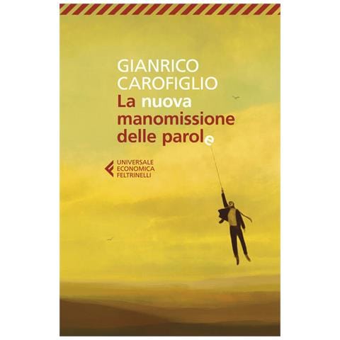 Gianrico Carofiglio - La nuova manomissione delle parole - Foto 2