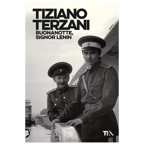Tiziano Terzani - Buonanotte, Signor Lenin - Foto 2