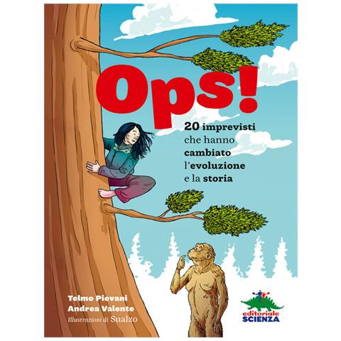 Telmo Pievani - Ops! 20 imprevisti che hanno cambiato l’evoluzione e la storia - Foto 1