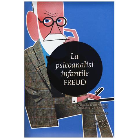 Sigmund Freud - La psicoanalisi infantile. Ediz. integrale - Foto 1