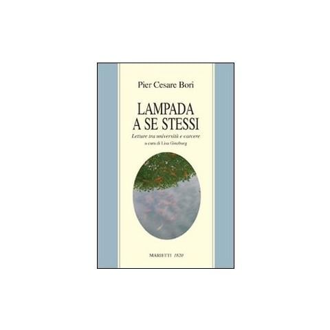 Pier Cesare Bori - Lampada a se stessi. Letture tra università e carcere - Foto 2