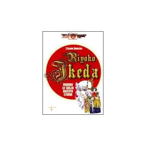 Claudia Barrera - Riyoko Ikeda. Quando lo shojo diventa storia. Ediz. illustrata - Foto 1