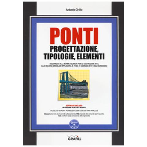 Antonio Cirillo - Ponti. Progettazione, Tipologie, Elementi. Con Software - Foto 2