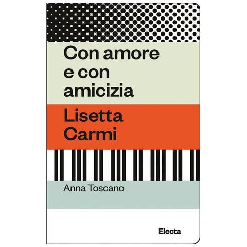 Anna Toscano - Con Amore E Con Amicizia. Lisetta Carmi - Foto 2