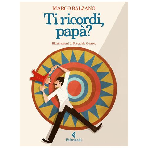 Marco Balzano - Ti Ricordi, Papà? Ediz. A Colori - Foto 2