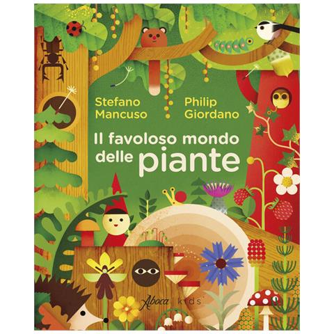 Stefano Mancuso - Il favoloso mondo delle piante - Foto 2